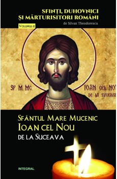 Sfântul Mare Mucenic Ioan cel Nou de la Suceava - Theodorescu Silvan